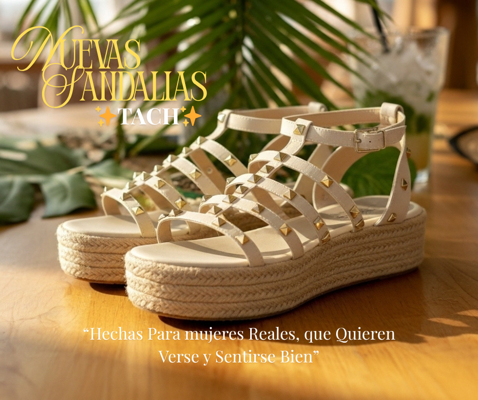 NUEVAS SANDALIAS TACH - ESTILO SIN SACRIFICAR COMODIDAD ✨
